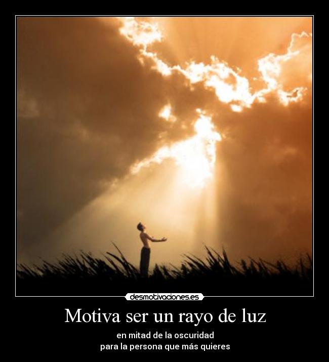 Motiva ser un rayo de luz - 