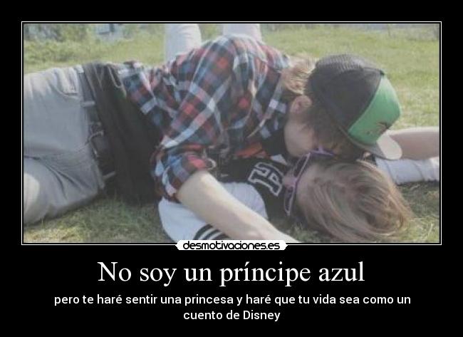 No soy un príncipe azul -