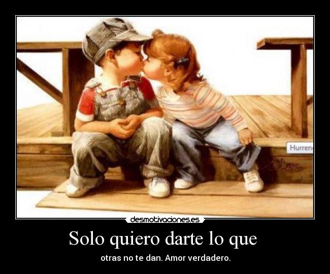Solo quiero darte lo que  - 