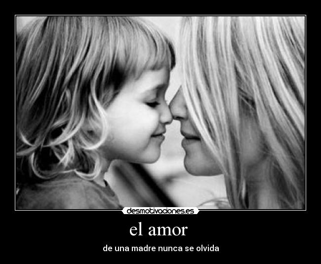 el amor - de una madre nunca se olvida