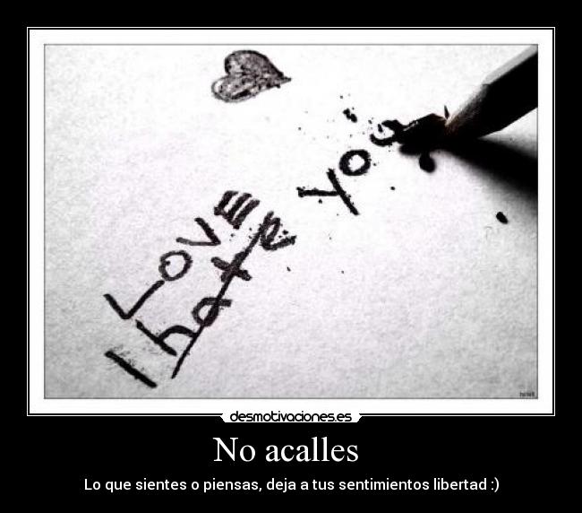 No acalles -