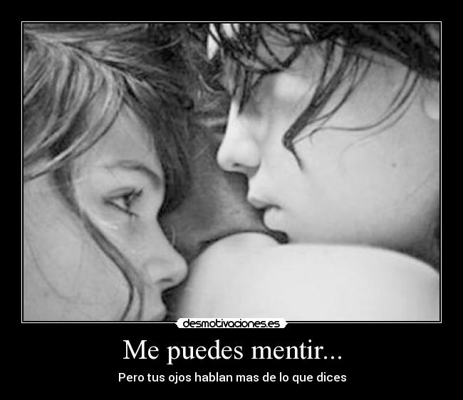 Me puedes mentir... - 