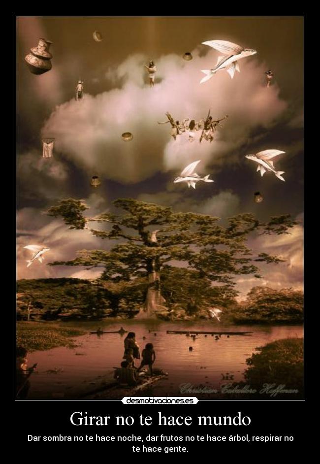Girar no te hace mundo -
