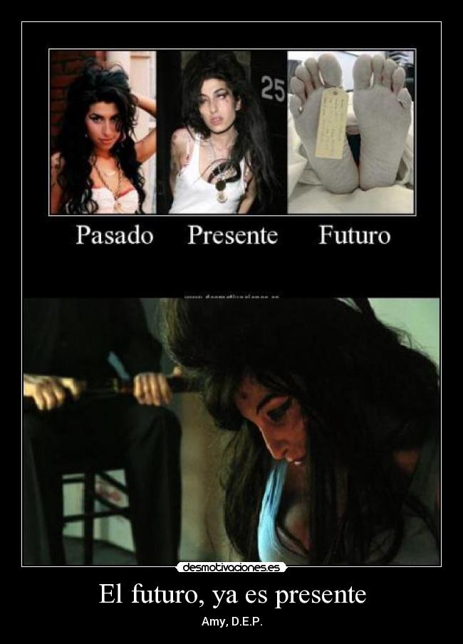 El futuro, ya es presente - Amy, D.E.P.