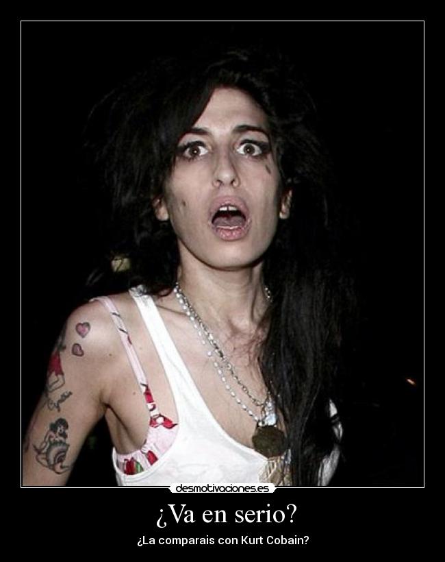  ¿Va en serio? - ¿La comparais con Kurt Cobain?