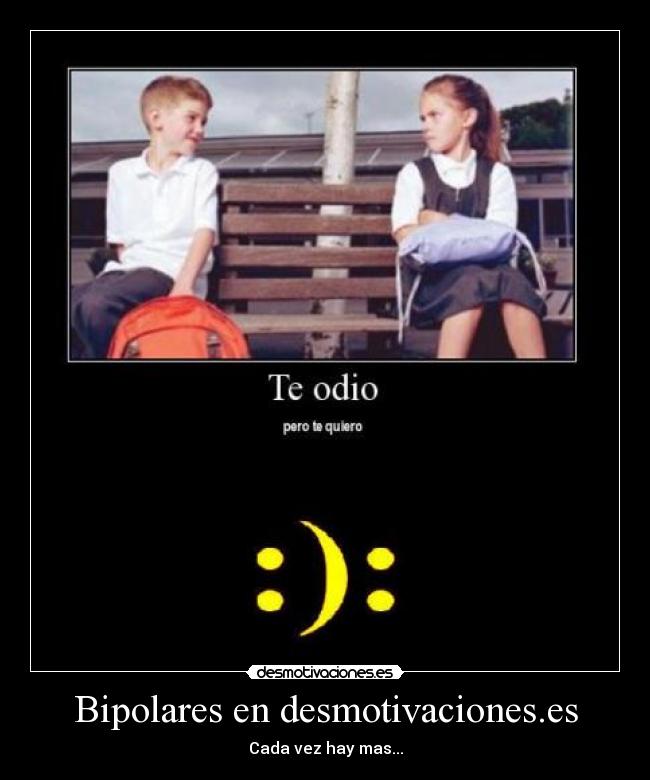 Bipolares en desmotivaciones.es - Cada vez hay mas...