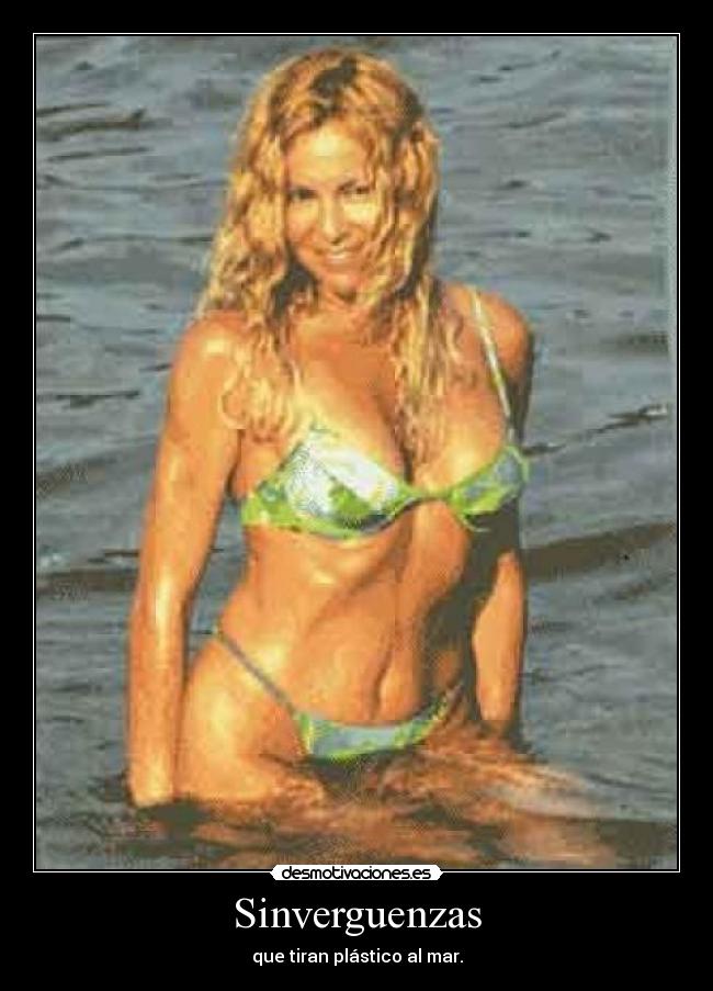 Sinverguenzas - que tiran plástico al mar.