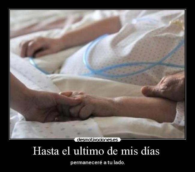 Hasta el ultimo de mis días  - 