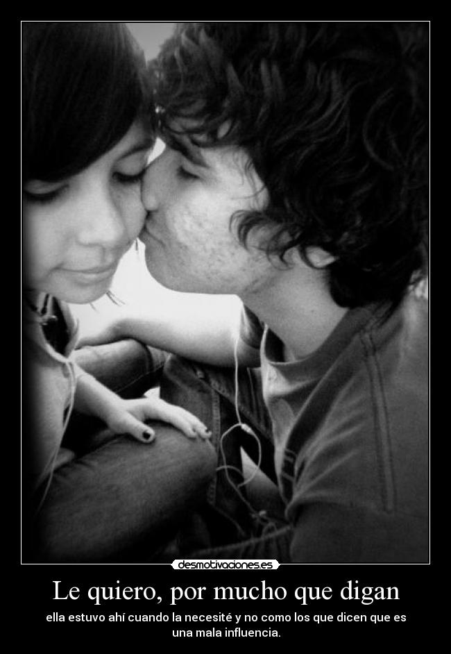 Le quiero, por mucho que digan - 