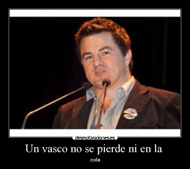 Un vasco no se pierde ni en la  - 