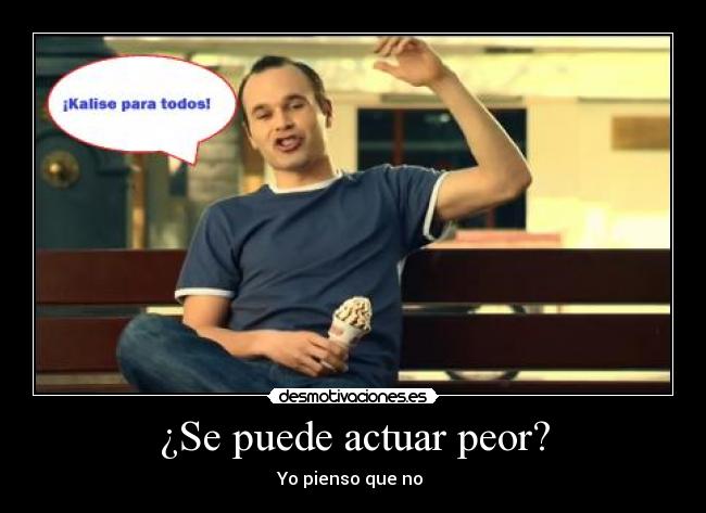 ¿Se puede actuar peor? - Yo pienso que no