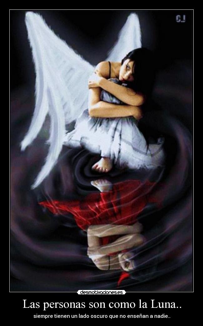 Las personas son como la Luna.. - 