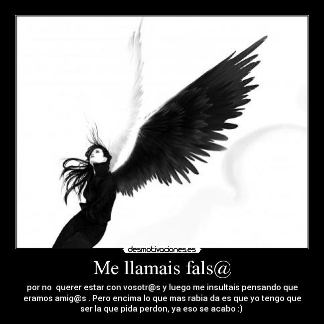 Me llamais fals@ - 