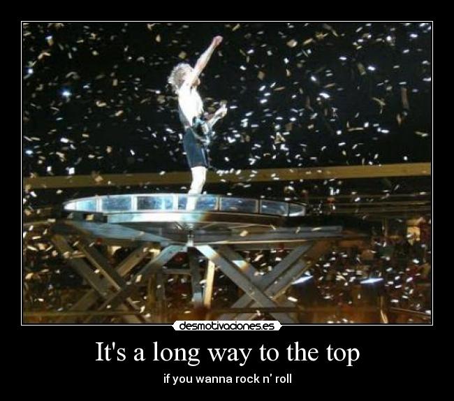 Its a long way to the top - if you wanna rock n roll