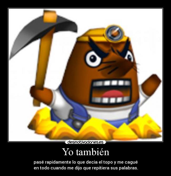 Yo también -