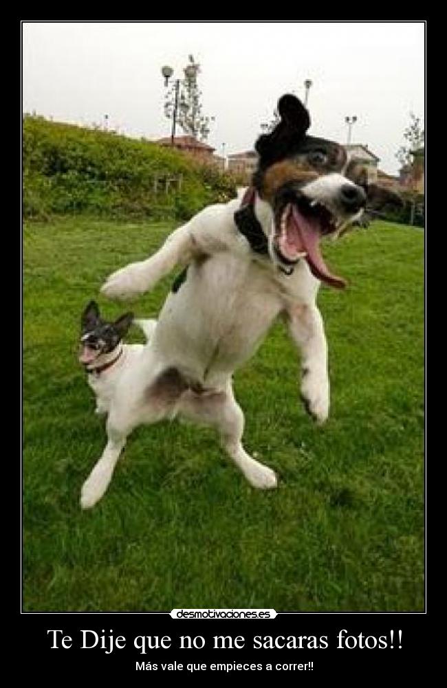 Te Dije que no me sacaras fotos!! -