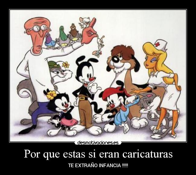 Por que estas si eran caricaturas - 