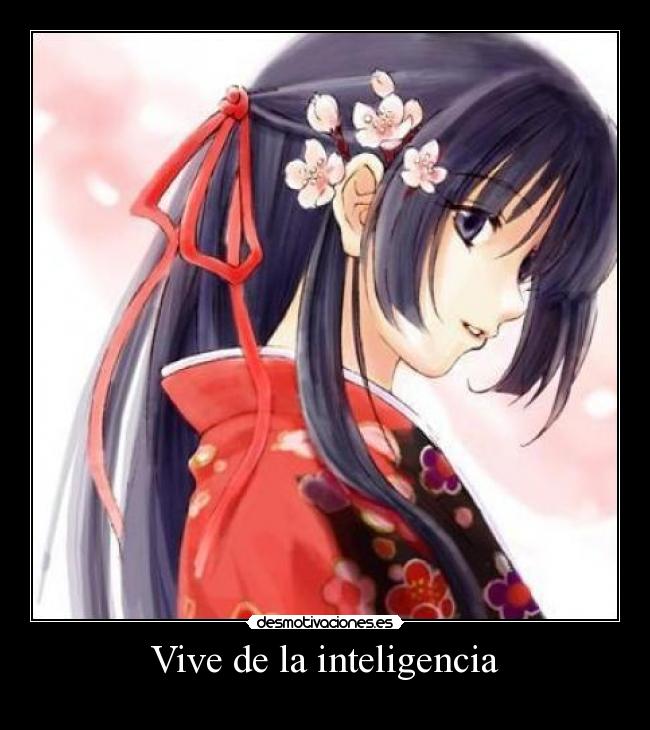 Vive de la inteligencia -