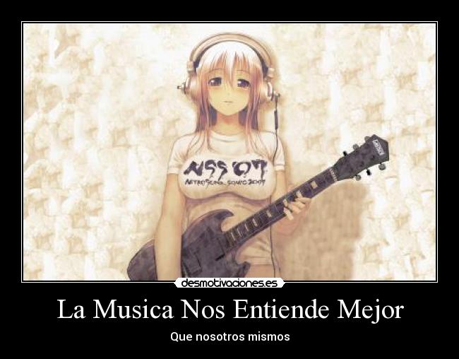 La Musica Nos Entiende Mejor - 