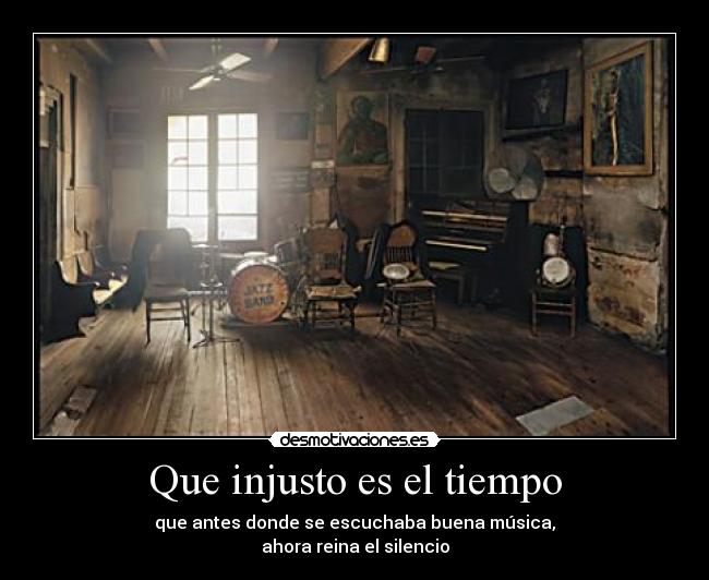 Que injusto es el tiempo - 