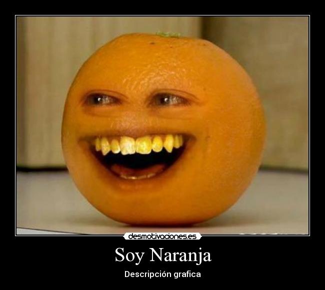 Soy Naranja - 