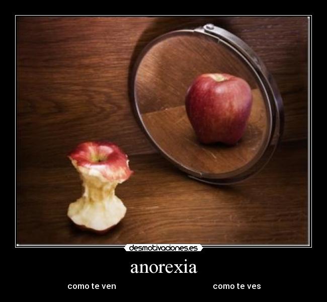 anorexia - como te ven como te ves