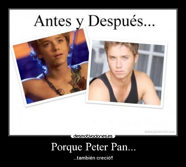 Porque Peter Pan... - ...también creció!!