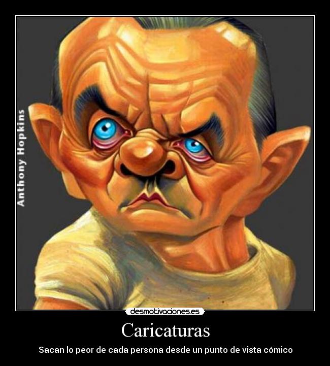Caricaturas - Sacan lo peor de cada persona desde un punto de vista cómico