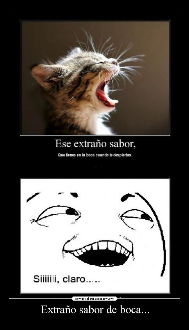 Extraño sabor de boca... - 