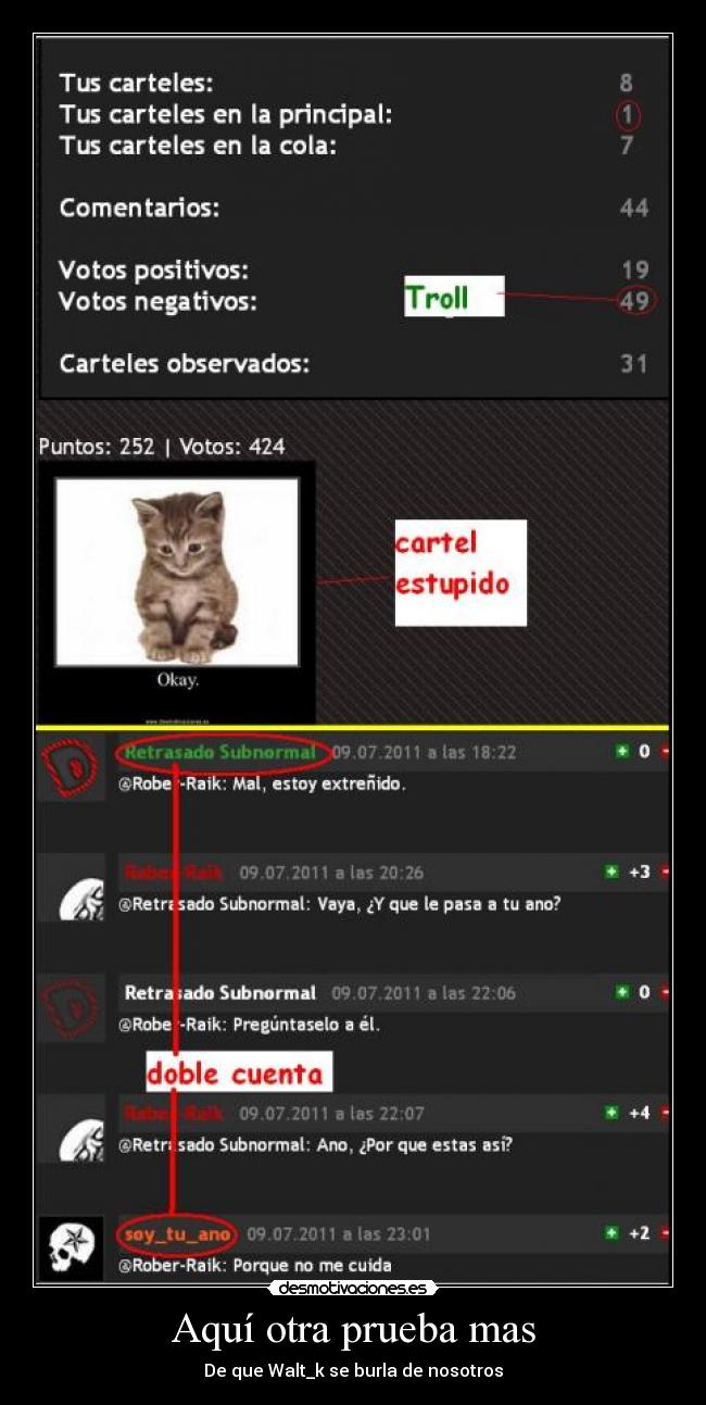 Aquí otra prueba mas - De que Walt_k se burla de nosotros