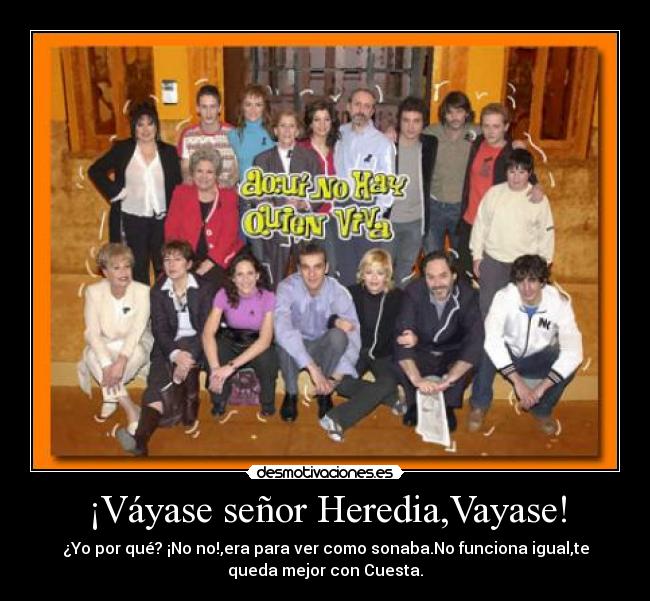 ¡Váyase señor Heredia,Vayase! - 