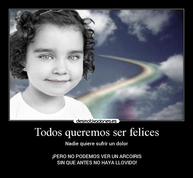 Todos queremos ser felices -