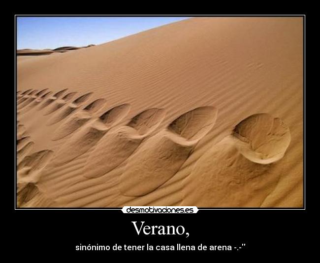Verano, - sinónimo de tener la casa llena de arena -.-
