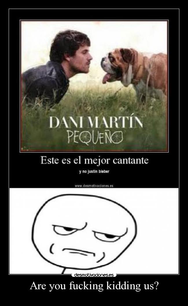 Are you fucking kidding us? -