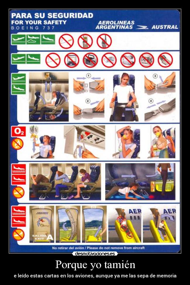 Porque yo tamién - e leído estas cartas en los aviones, aunque ya me las sepa de memoria