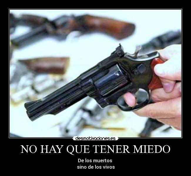 NO HAY QUE TENER MIEDO - 