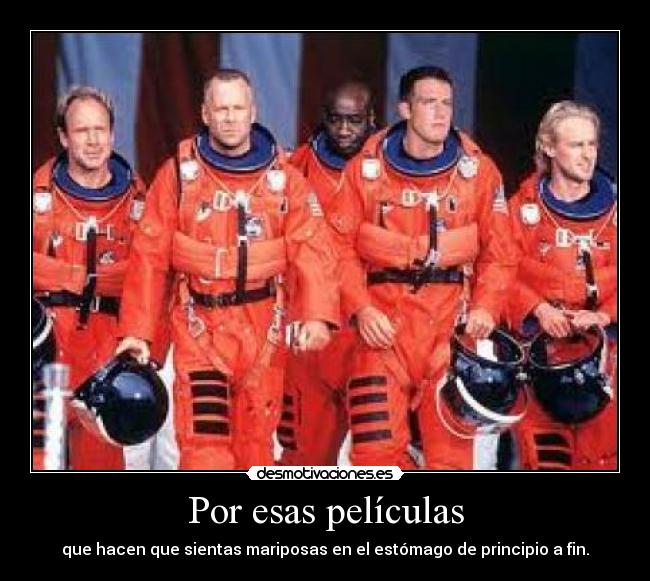 Por esas películas - que hacen que sientas mariposas en el estómago de principio a fin.