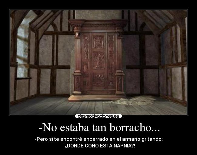 -No estaba tan borracho... - 