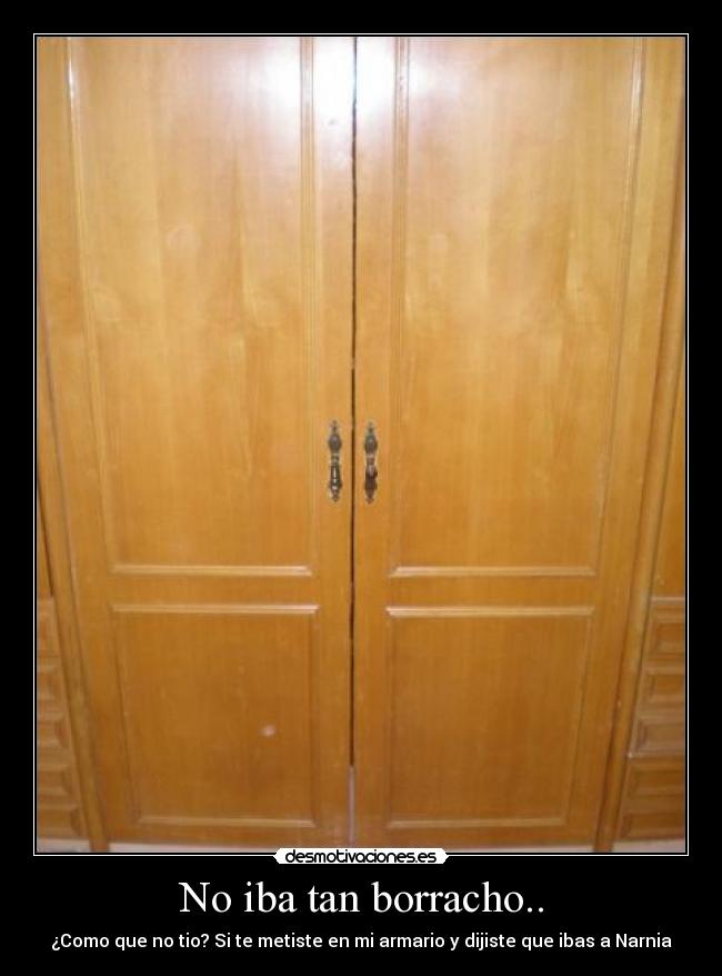 No iba tan borracho.. -