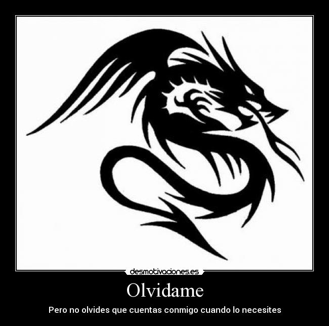 Olvidame - Pero no olvides que cuentas conmigo cuando lo necesites