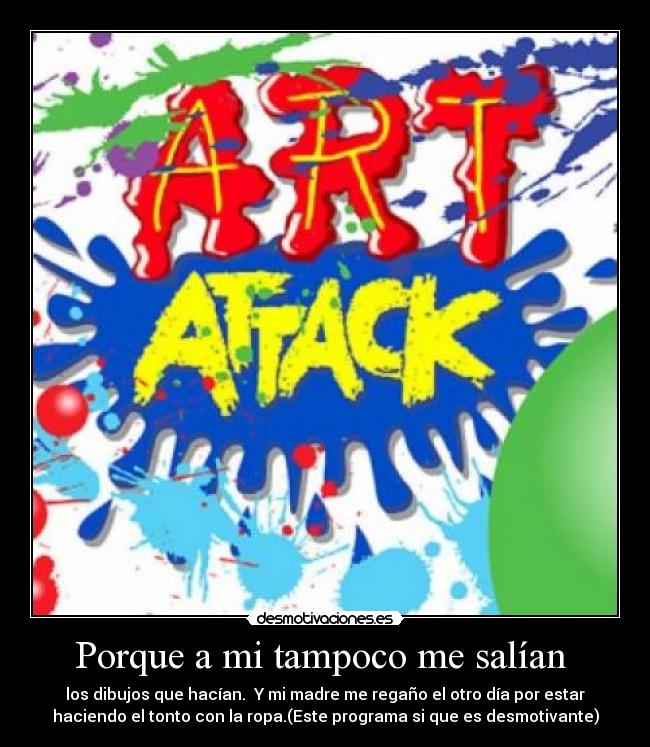 Porque a mi tampoco me salían -