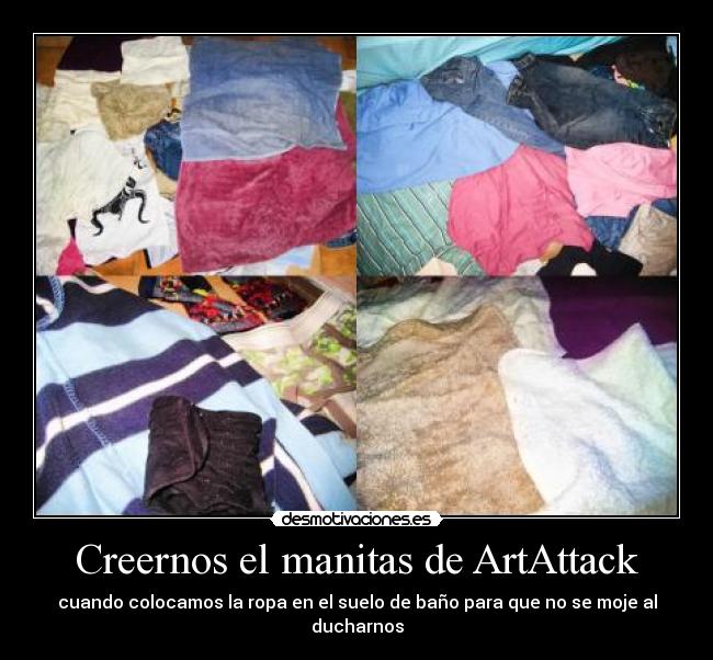 Creernos el manitas de ArtAttack - cuando colocamos la ropa en el suelo de baño para que no se moje al ducharnos