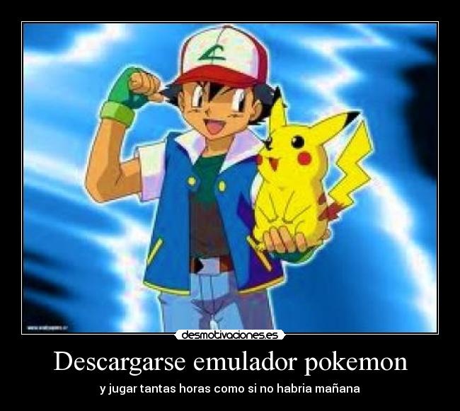 Descargarse emulador pokemon - y jugar tantas horas como si no habria mañana
