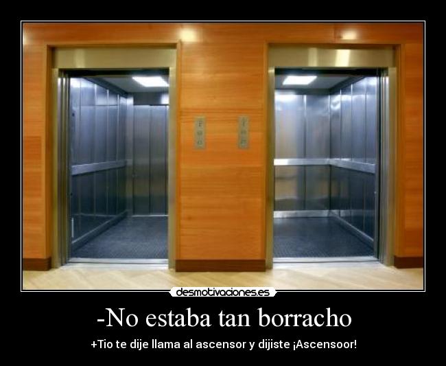 -No estaba tan borracho -