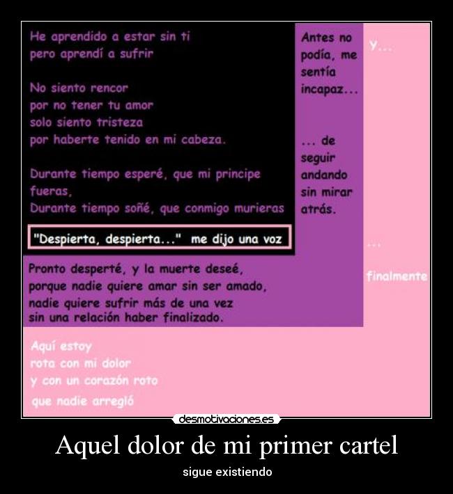 Aquel dolor de mi primer cartel - sigue existiendo