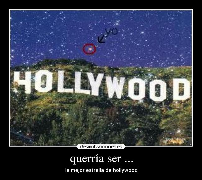 querría ser ... - la mejor estrella de hollywood