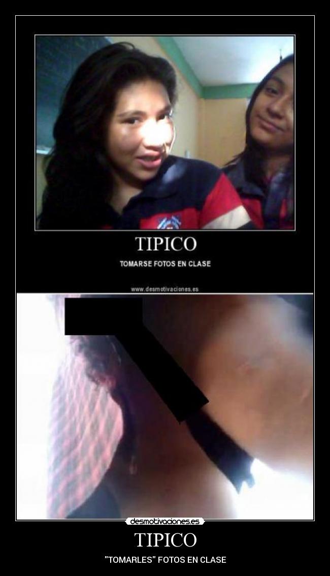 TIPICO - TOMARLES FOTOS EN CLASE