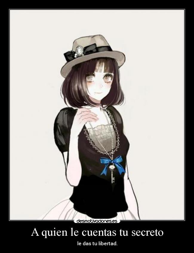 A quien le cuentas tu secreto -