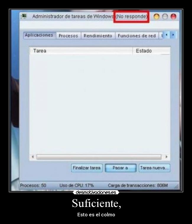 Suficiente, - Esto es el colmo