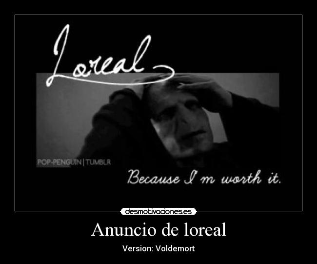 Anuncio de loreal - Version: Voldemort